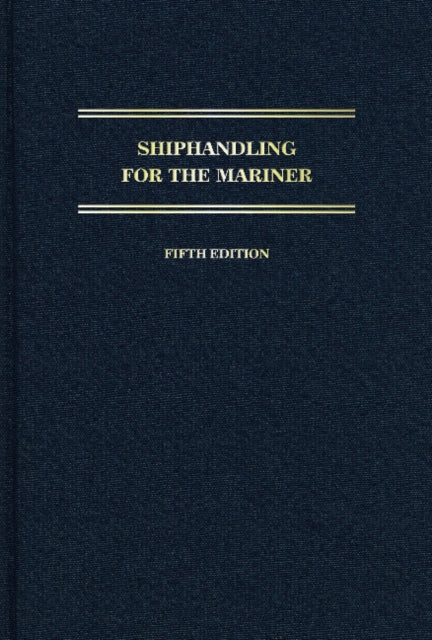Book cover of: Shiphandling for the Mariner. By: Daniel H. MacElrevey