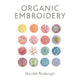 Book cover of: Organic Embroidery. By: Meredith Woolnough