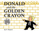 Book cover of: Donald and the Golden Crayon. By: P. Shauers