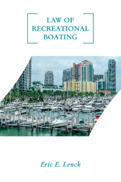 Book cover of: Law of Recreational Boating. By: Eric E. Lenck