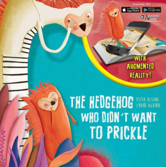 Book cover of: Hedgehog Who Didn't Want to Prickle. By: Ester Alsina