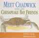 Book cover of: Meet Chadwick and His Chesapeake Bay Friends. By: Priscilla Cummings