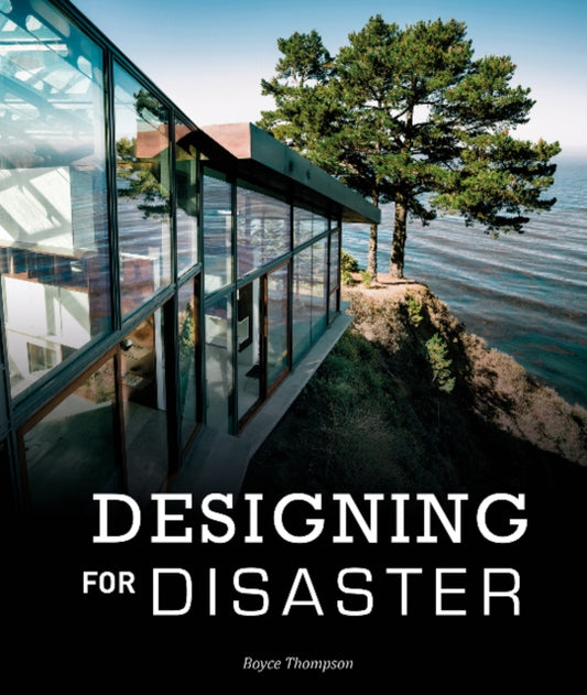Book cover of: Designing for Disaster. By: Boyce Thompson
