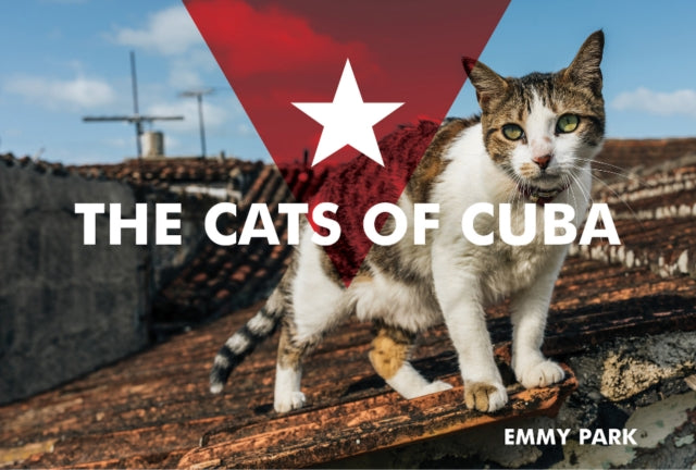 Book cover of: Cats of Cuba. By: Emmy Park