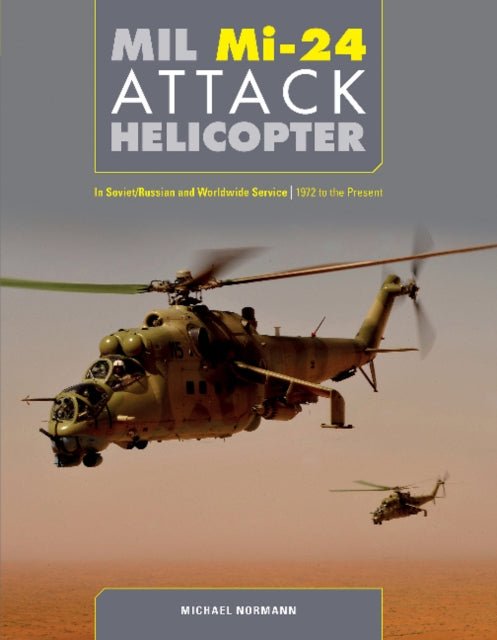 Book cover of: Mil Mi-24 Attack Helicopter. By: Michael Normann