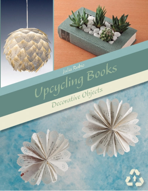 Book cover of: Upcycling Books. By: Julia Rubio