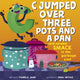 Book cover of: C Jumped over Three Pots and a Pan and Landed Smack in the Garbage Can. By: Pamela Jane