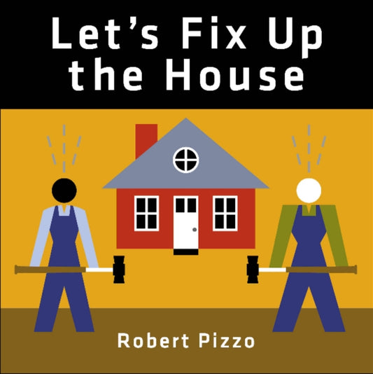 Book cover of: Let's Fix Up the House. By: Robert Pizzo