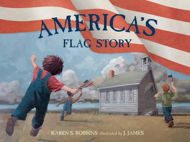 Book cover of: America's Flag Story. By: J. James