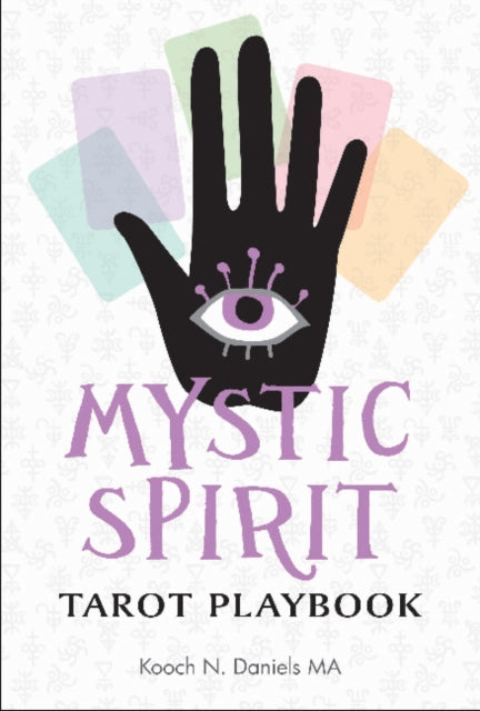 Book cover of: Mystic Spirit Tarot Playbook. By: Kooch N. Daniels
