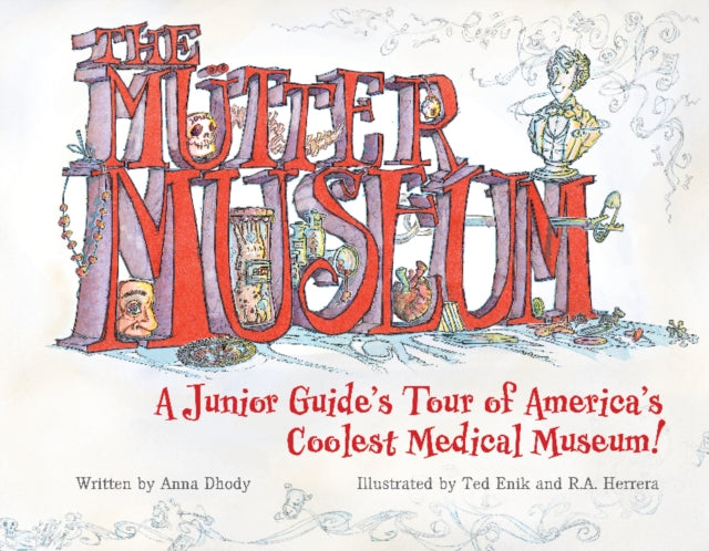 Book cover of: Mutter Museum. By: Anna Dhody
