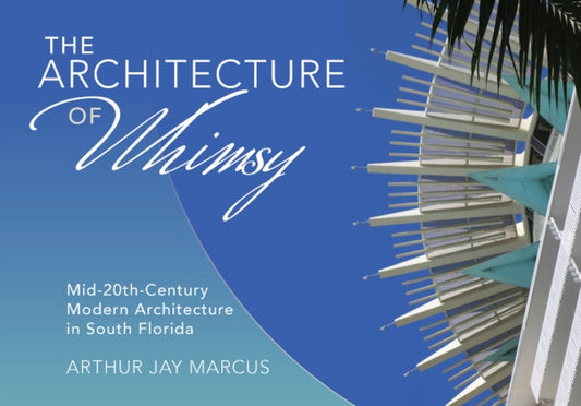 Book cover of: Architecture of Whimsy. By: Arthur Jay Marcus