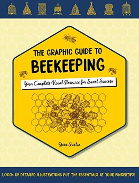 Book cover of: Graphic Guide to Beekeeping. By: Yves Gustin
