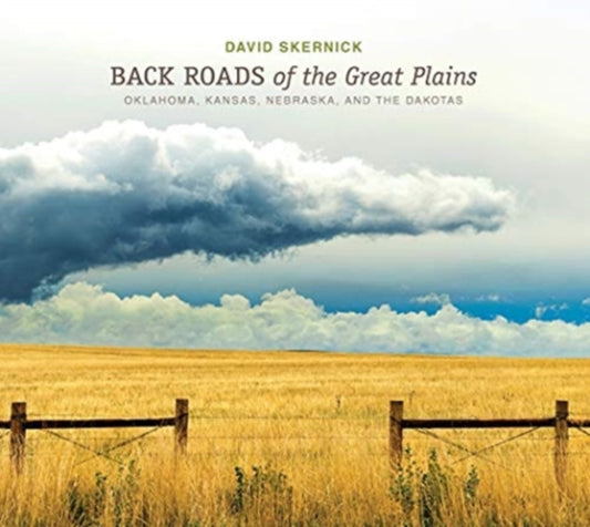 Book cover of: Back Roads of the Great Plains. By: David Skernick