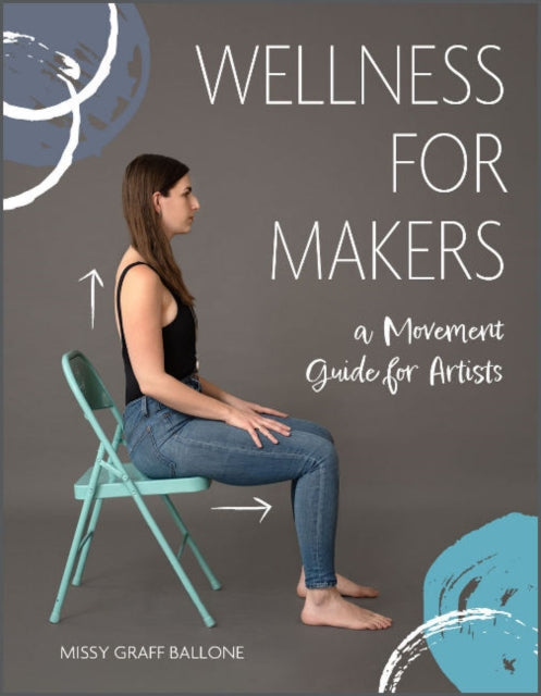 Book cover of: Wellness for Makers. By: Missy Graff Ballone