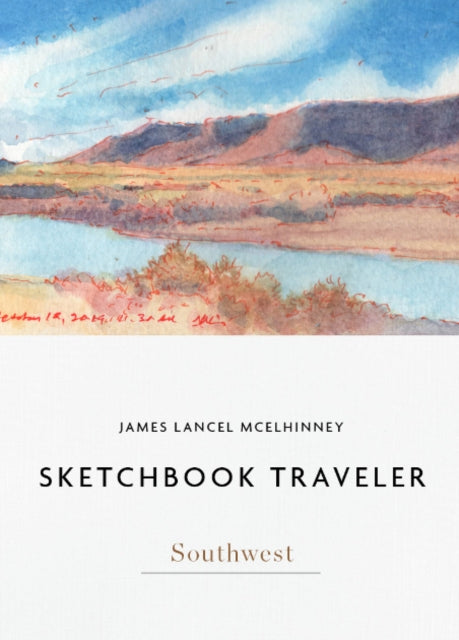Book cover of: Sketchbook Traveler Southwest. By: James Lancel McElhinney