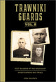 Book cover of: Trawniki Guards: Foot Soldiers of the Holocaust. By: Josh Baldwin