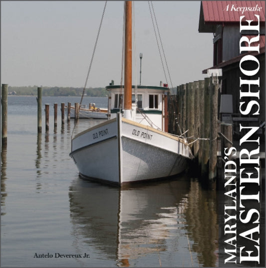 Book cover of: Maryland's Eastern Shore. By: Antelo Devereux Jr.