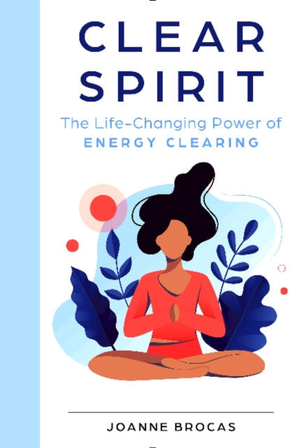 Book cover of: Clear Spirit. By: Joanne Brocas