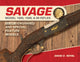 Book cover of: Savage Model 1895, 1899, and 99 Rifles. By: David E. Royal