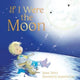 Book cover of: If I Were the Moon. By: Jacqueline East
