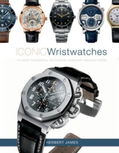 Book cover of: Iconic Wristwatches. By: James Herbert