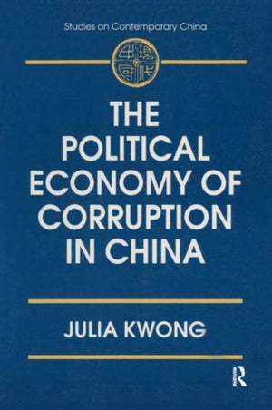 The Political Economy of Corruption in China