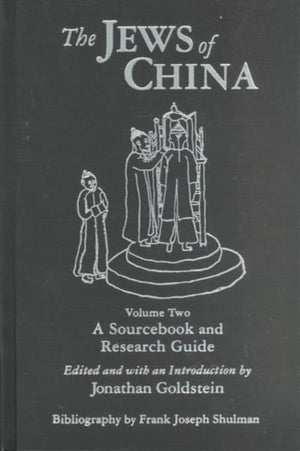 The Jews of China: v. 2: A Sourcebook and Research Guide
