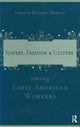 Book cover of: Slavery and Freedom Among Early American Workers