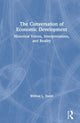 Book cover of: Conversation of Economic Development: Historical Voices, Interpretations and Reality