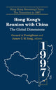 Book cover of: Hong Kong's Reunion with China: The Global Dimensions