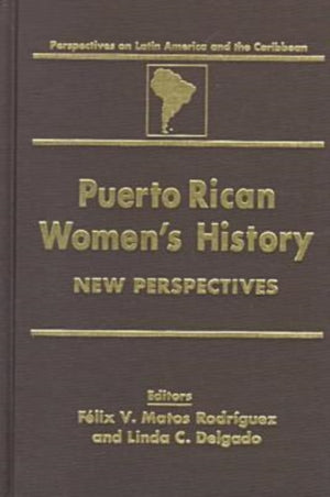 Puerto Rican Women's History: New Perspectives