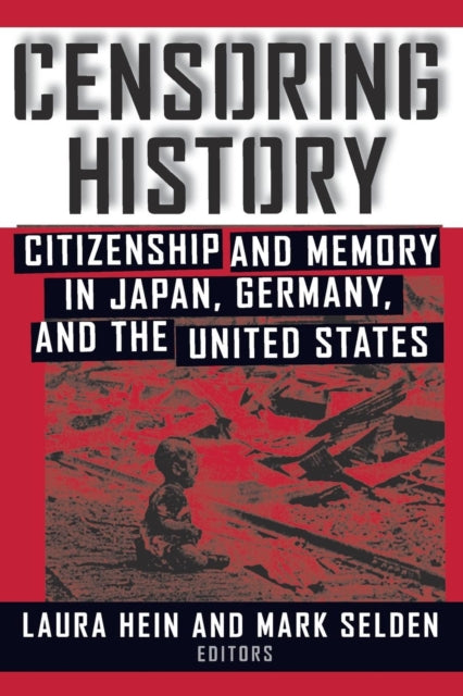 Book cover of: Censoring History. By: Laura Elizabeth Hein