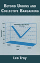 Book cover of: Beyond Unions and Collective Bargaining. By: Leo Troy