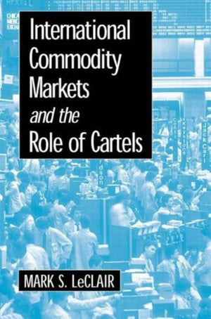 International Commodity Markets and the Role of Cartels