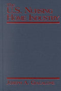 The US Nursing Home Industry