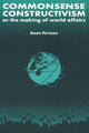 Book cover of: Commonsense Constructivism, or the Making of World Affairs. By: Ralph Pettman