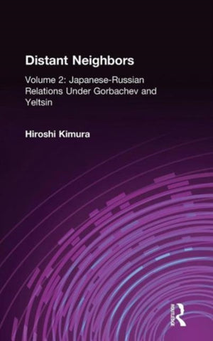 Japanese-Russian Relations Under Gorbachev and Yeltsin