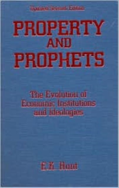 Property and Prophets: The Evolution of Economic Institutions and Ideologies