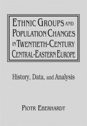 Ethnic Groups and Population Changes in Twentieth Century Eastern Europe