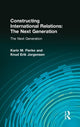 Book cover of: Constructing International Relations: The Next Generation