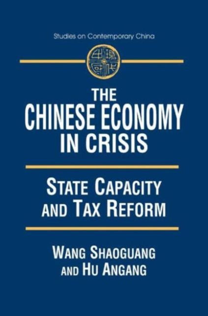 Book cover of: Chinese Economy in Crisis. By: Shaoguang Wang