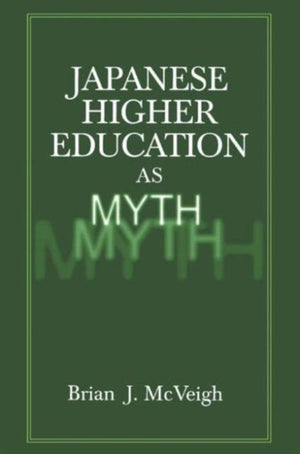 Japanese Higher Education as Myth