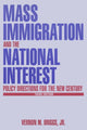 Book cover of: Mass Immigration and the National Interest. By: Vernon M. Briggs