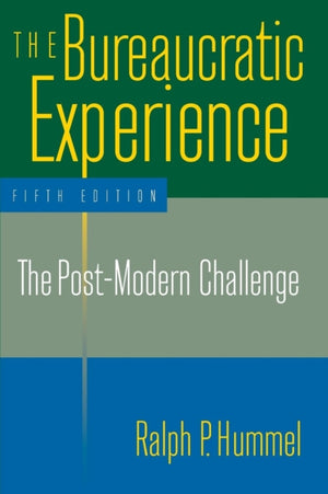The Bureaucratic Experience: The Post-Modern Challenge