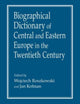 Book cover of: Biographical Dictionary of Central and Eastern Europe in the Twentieth Century