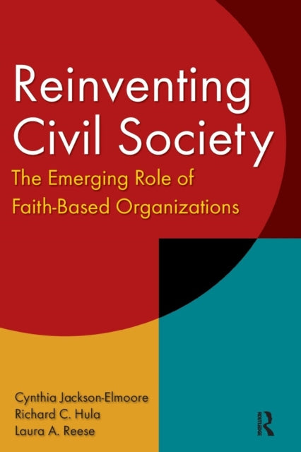Book cover of: Reinventing Civil Society: The Emerging Role of Faith-Based Organizations. By: Cynthia Jackson-Elmoore