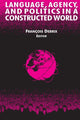 Book cover of: Language, Agency, and Politics in a Constructed World. By: Francois Debrix