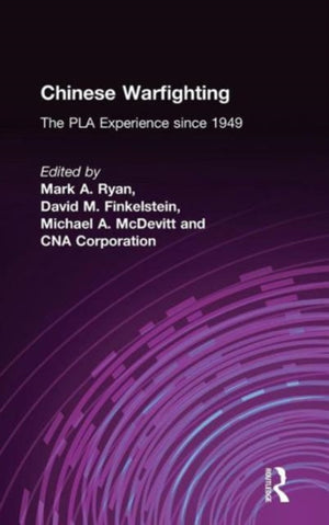 Chinese Warfighting: The PLA Experience since 1949