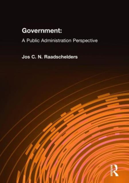 Book cover of: Government: A Public Administration Perspective. By: Jos C. N. Raadschelders